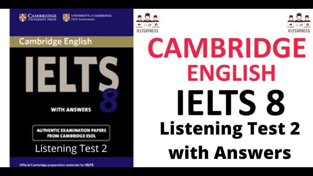 Cambridge IELTS 8 Listening Test 2 with Answers