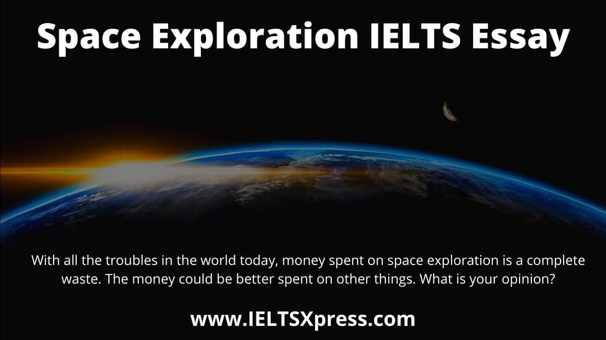 space exploration ielts essay topic